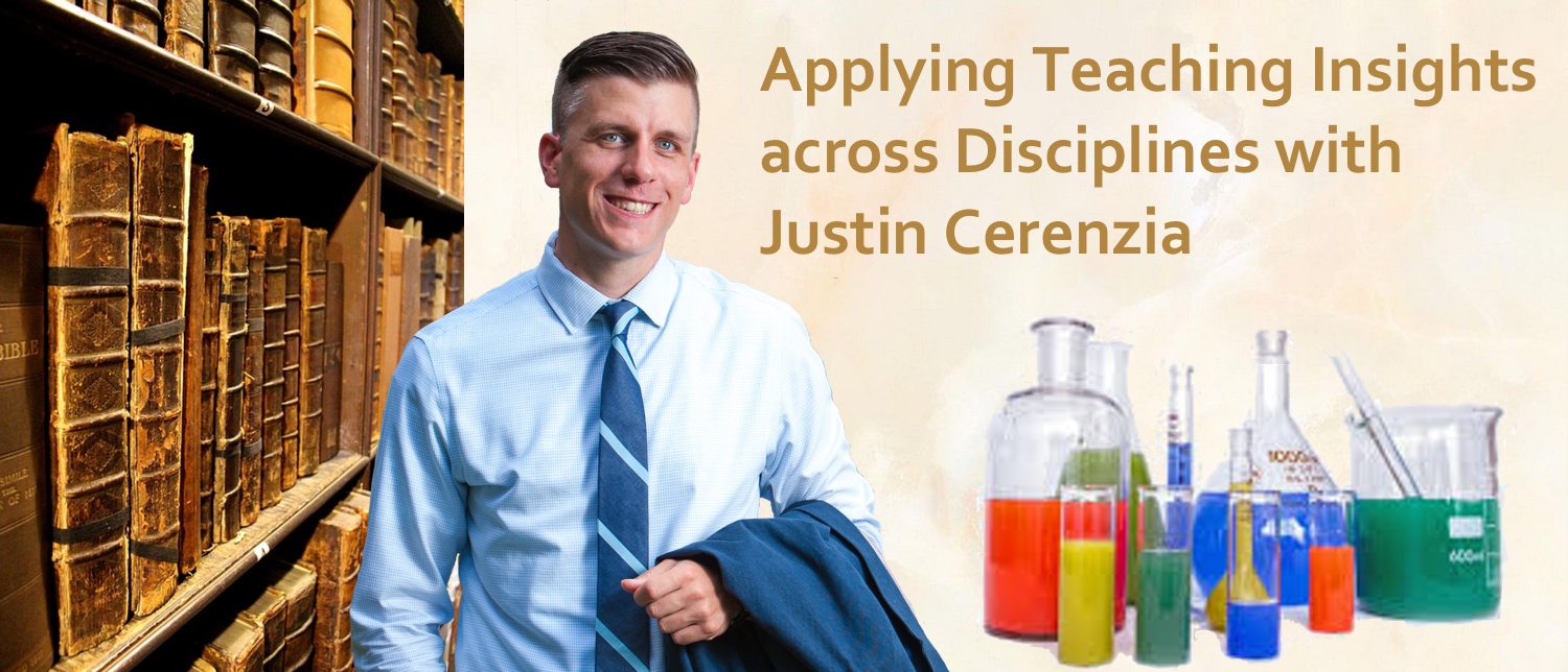 Podcast #76: Applying Teaching Insights across Disciplines with Justin Cerenzia
                               