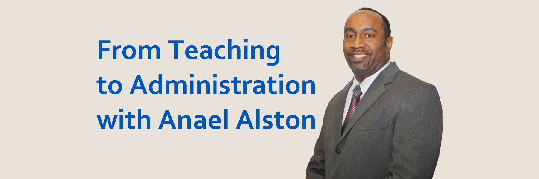 Podcast #49: From Teaching to Administration with Anael Alston
                               