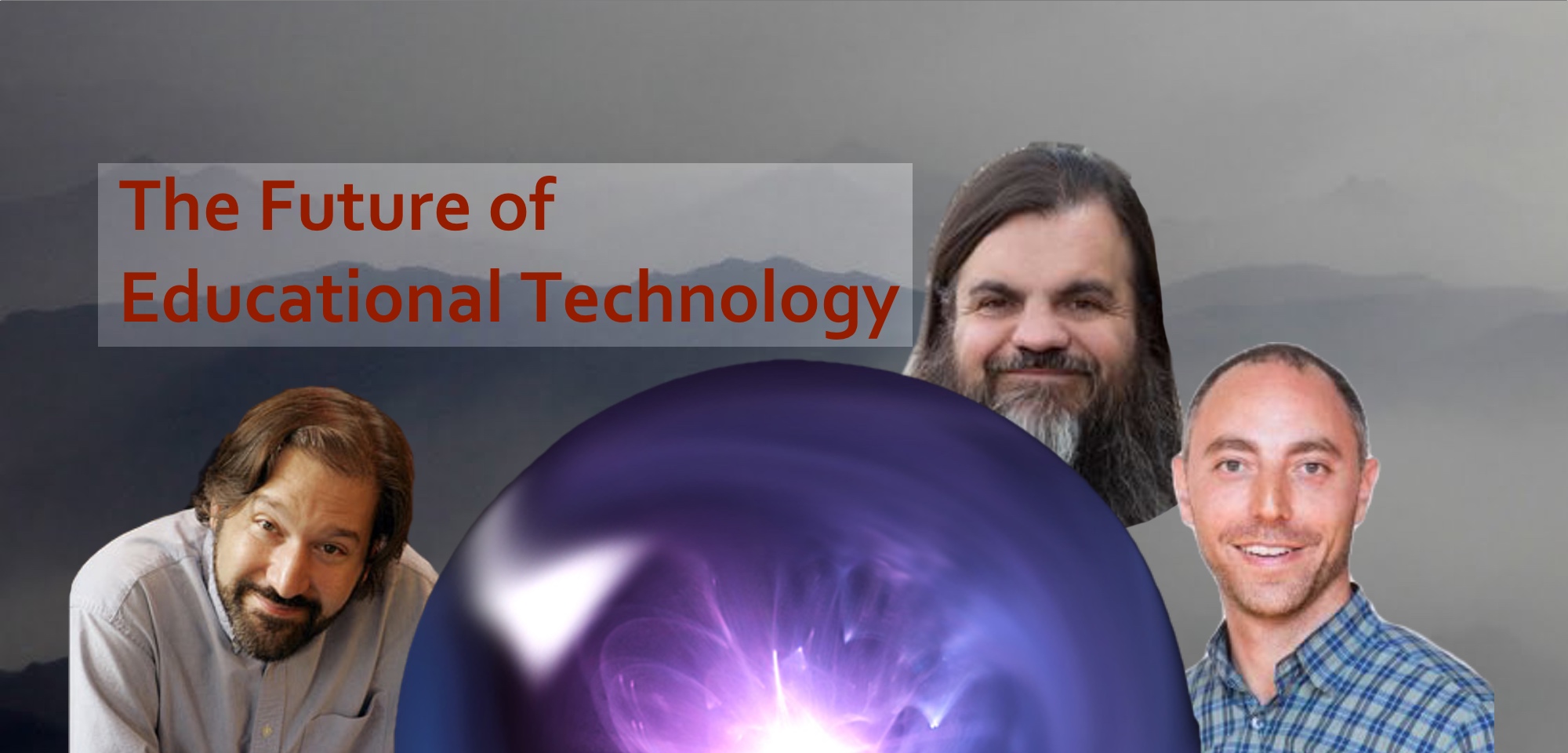 Podcast #61: The Future of Educational Technology
                               