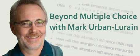 Podcast #67: Beyond Multiple Choice with Mark Urban-Lurain
                               