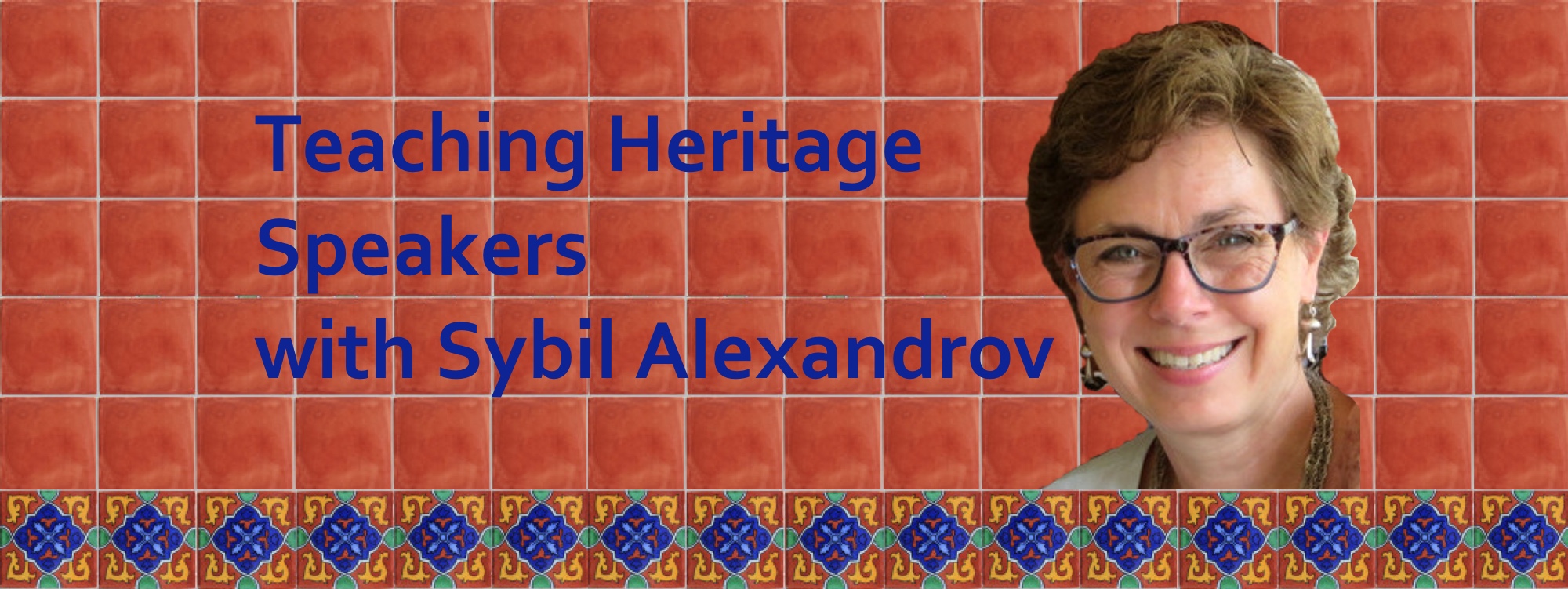 Podcast #38: Teaching Heritage Speakers with Sybil Alexandrov
                               